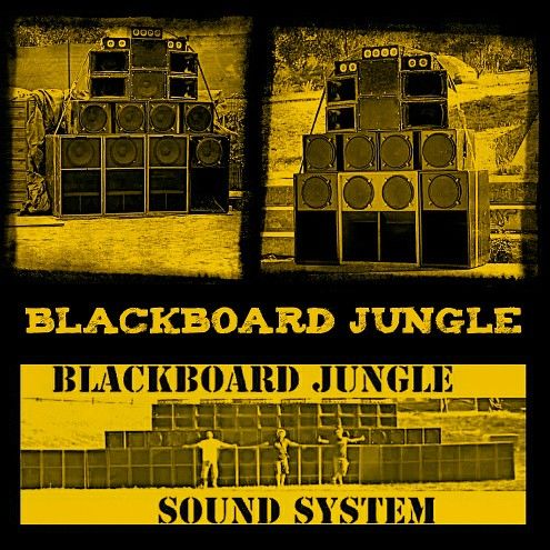 Blackboard Jungle Sound System