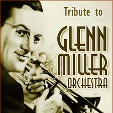 Tribute to Glenn Miller